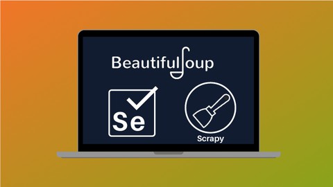 Web Scraping in Python BeautifulSoup, Selenium & Scrapy 2023 Udemy Coupon