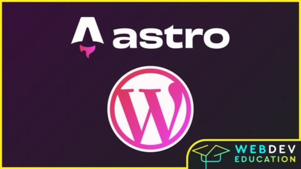 Astro JS v4 & WordPress (Astro.js, TailwindCSS & WordPress) Udemy Coupon