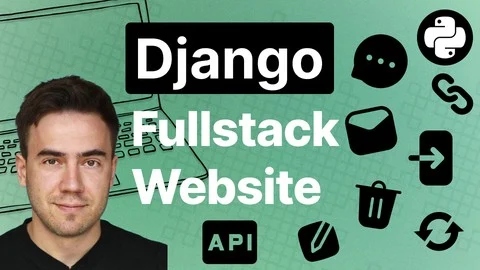 Django Python: Build a Full Stack Website with Features