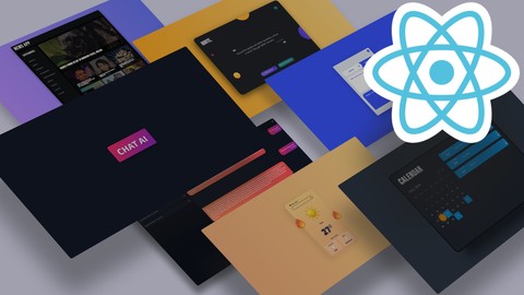 React JS: Build 6 Real-World React Apps with AI Integration