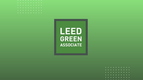 The Complete 2024 LEED Green Associate Training