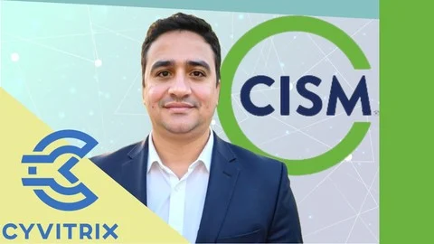 The Ultimate CISM Training MasterClass | Complete 4 Domains