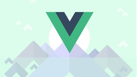 Vue – The Complete Guide (incl. Router & Composition API)