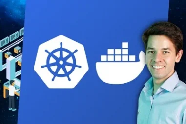 Docker and Kubernetes: The Complete Course from Zero to Hero