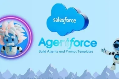 Mastering Salesforce AI: Agentforce and Prompt Templates